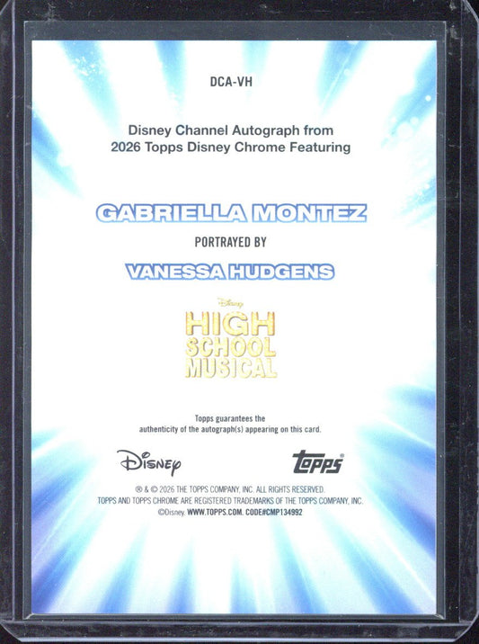 2026 Topps Disney Chrome Gabriella Montez Portrayed By Vanessa Hudgens Autograph /99 #DCA-VH