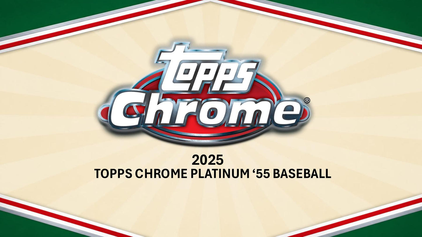 2025 Topps Chrome Platinum '55 Baseball Hobby