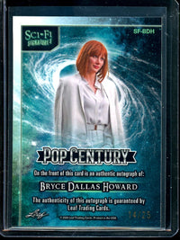 2026 Leaf Pop Century Bryce Dallas Howard Sci-Fi Signatures Autograph /25